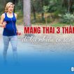 mang-thai-3-thang-dau-di-lai-nhieu-co-tot-khong