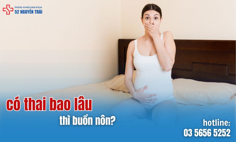 Có thai bao lâu thì buồn nôn?