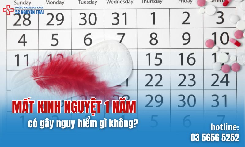 Mất kinh nguyệt 1 năm có nguy hiểm không?