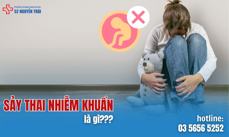 Sẩy thai nhiễm khuẩn là gì?