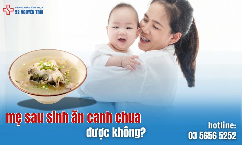 Mẹ sau sinh ăn canh chua được không?