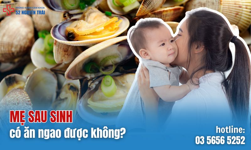 Mẹ sau sinh có ăn ngao được không?