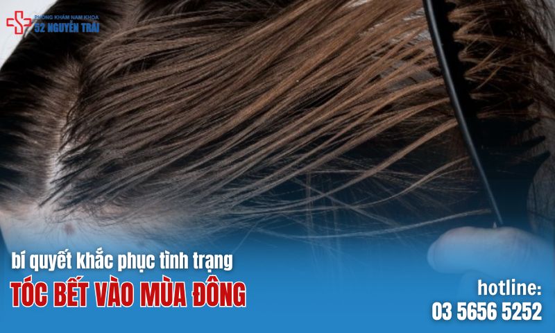 Tóc bết vào mùa đông phải làm sao?