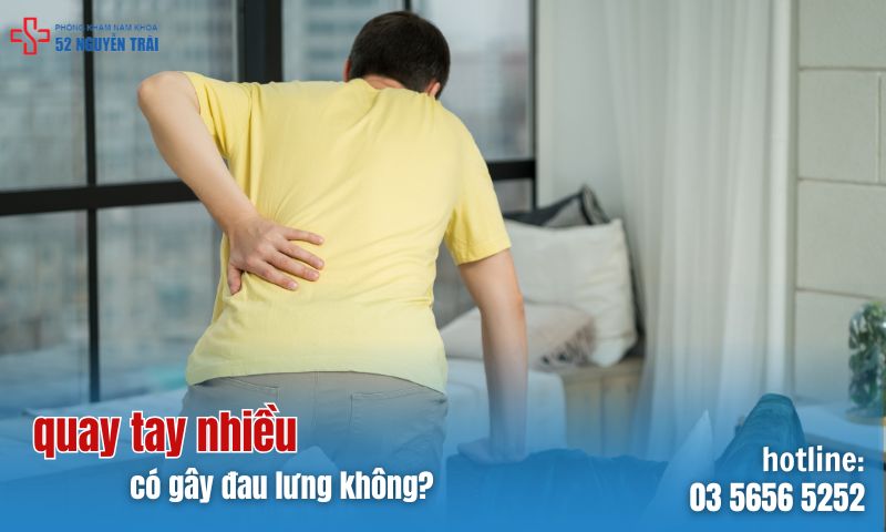 Quay tay nhiều có gây đau lưng không?