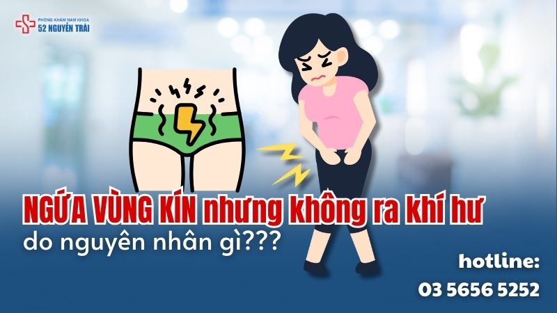 Nguyên nhân phổ biến gây ngứa vùng kín nhưng không ra khí hư