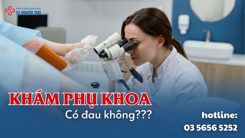 khám phụ khoa có đau không