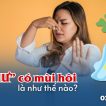 khi-hu-co-mui-hoi