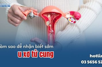 lam-sao-de-nhan-biet-u-xo-tu-cung-tu-som