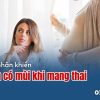 vung-kin-co-mui-hoi-khi-mang-thai