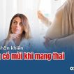vung-kin-co-mui-hoi-khi-mang-thai