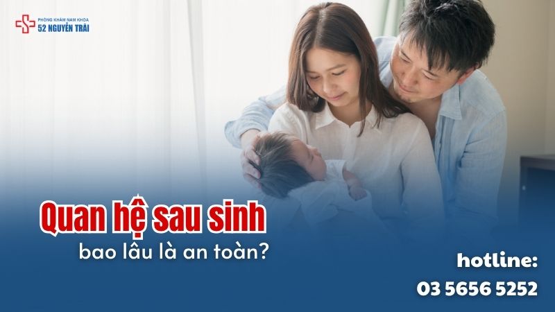 Quan hệ sau sinh bao lâu là an toàn?