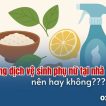 tu-lam-dung-dich-ve-sinh-phu-nu-tai-nha